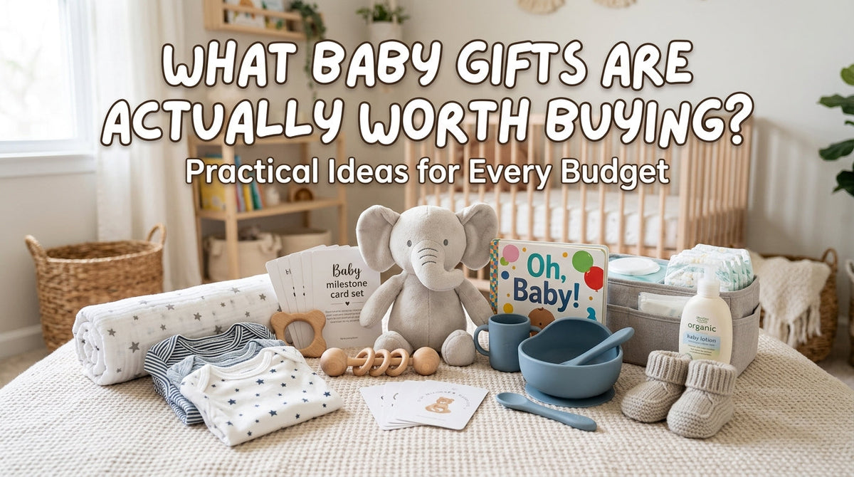 What Baby Gifts Are Actually Worth Buying? Practical Ideas for Every Budget